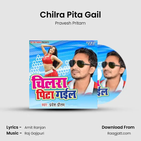 Chilra Pita Gail mp3 song