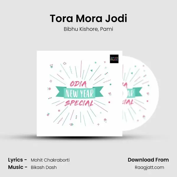 Tora Mora Jodi mp3 song