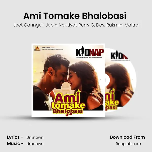 Ami Tomake Bhalobasi (From Kidnap) mp3 song