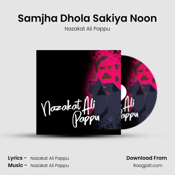 Samjha Dhola Sakiya Noon mp3 song