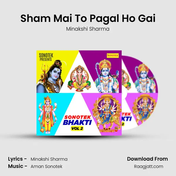 Sham Mai To Pagal Ho Gai - Minakshi Sharma album cover 