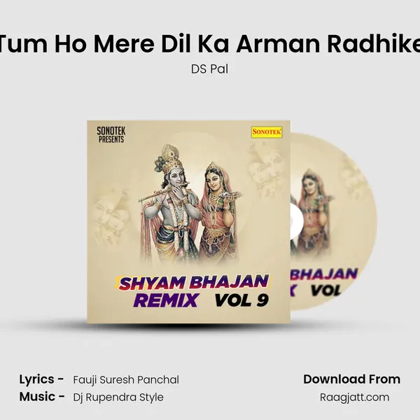 Tum Ho Mere Dil Ka Arman Radhike mp3 song