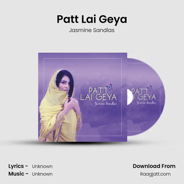 Patt Lai Geya - Jasmine Sandlas album cover 