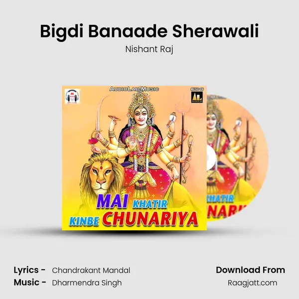 Bigdi Banaade Sherawali - Nishant Raj album cover 