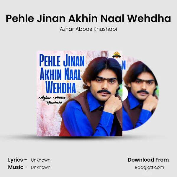 Pehle Jinan Akhin Naal Wehdha mp3 song