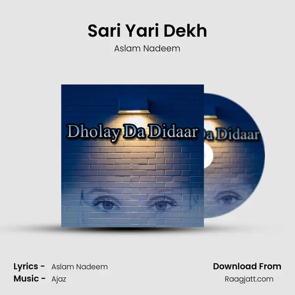 Sari Yari Dekh - Aslam Nadeem album cover 