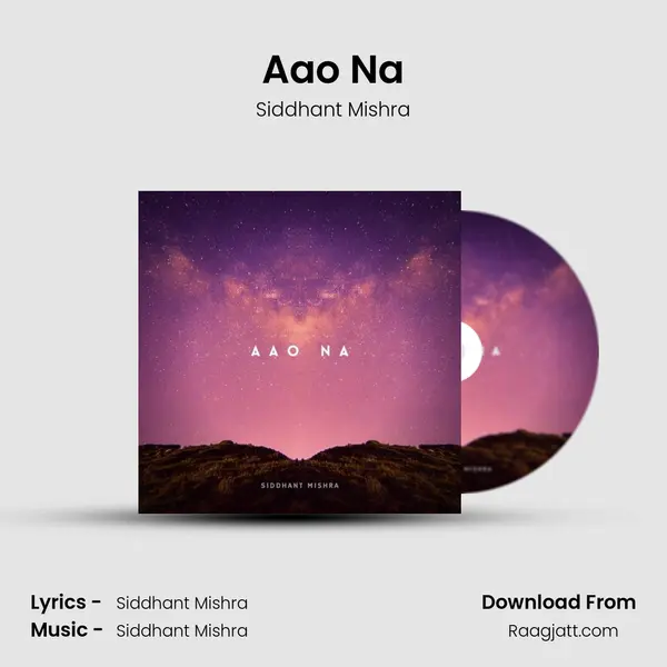 Aao Na - Siddhant Mishra album cover 