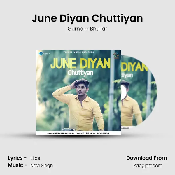 June Diyan Chuttiyan - Gurnam Bhullar album cover 