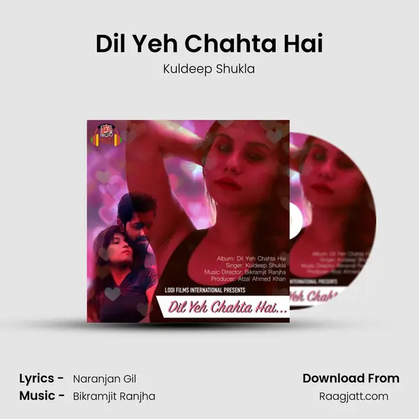 Dil Yeh Chahta Hai - Kuldeep Shukla album cover 