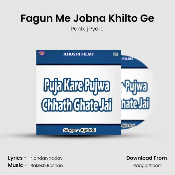 Fagun Me Jobna Khilto Ge - Pankaj Pyare album cover 