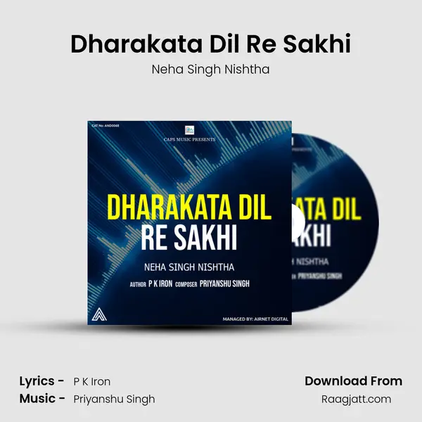 Dharakata Dil Re Sakhi mp3 song