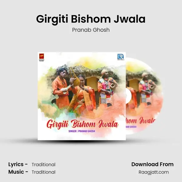 Girgiti Bishom Jwala mp3 song