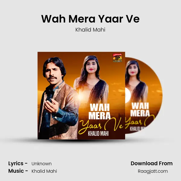 Wah Mera Yaar Ve - Khalid Mahi album cover 