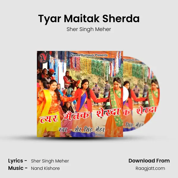 Tyar Maitak Sherda - Sher Singh Meher album cover 