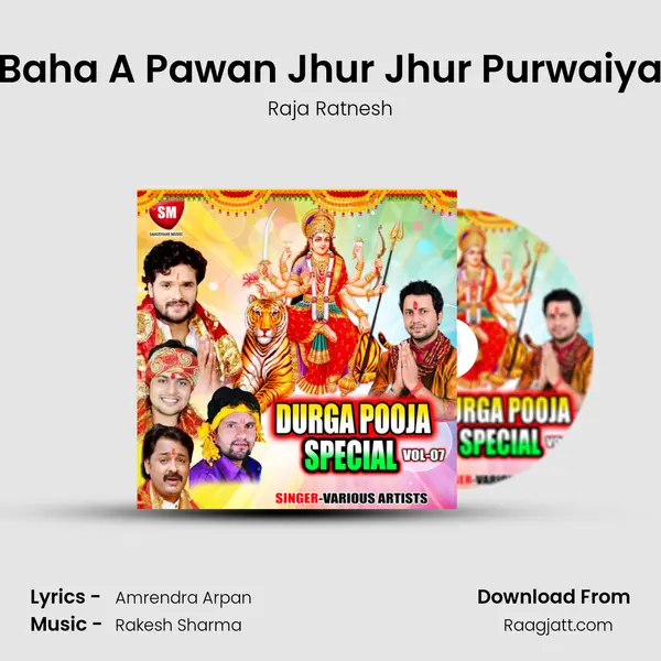 Baha A Pawan Jhur Jhur Purwaiya - Raja Ratnesh mp3 song