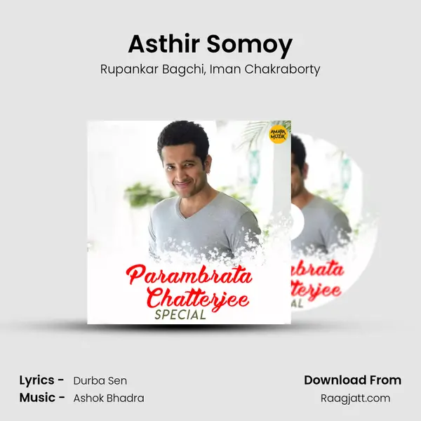 Asthir Somoy mp3 song