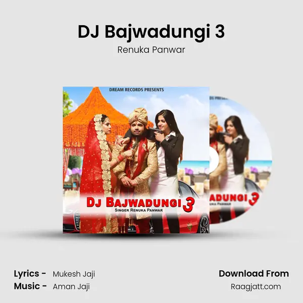 DJ Bajwadungi 3 - Renuka Panwar album cover 