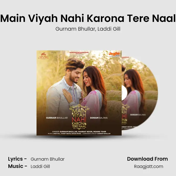 Main Viyah Nahi Karona Tere Naal mp3 song