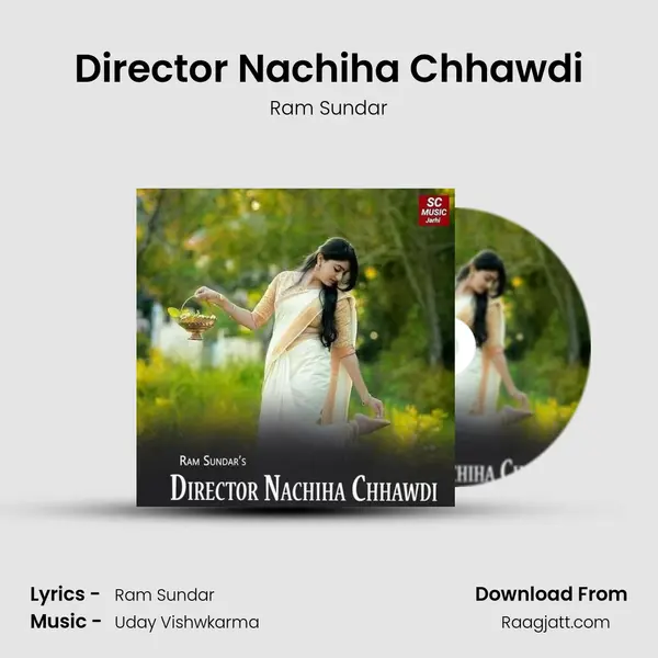 Director Nachiha Chhawdi mp3 song