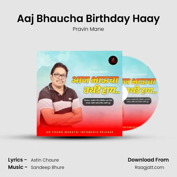 Aaj Bhaucha Birthday Haay - Pravin Mane album cover 