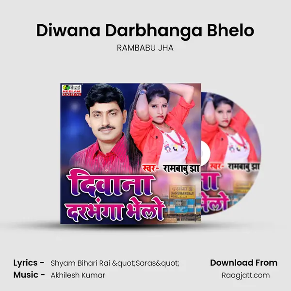 Diwana Darbhanga Bhelo mp3 song