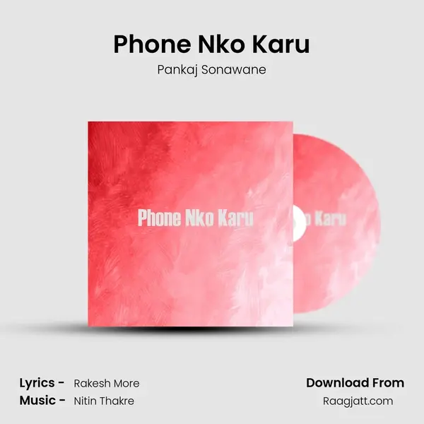 Phone Nko Karu mp3 song