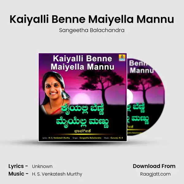 Kaiyalli Benne Maiyella Mannu - Sangeetha Balachandra album cover 