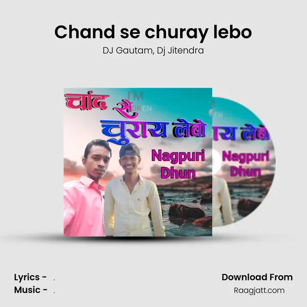 Chand se churay lebo mp3 song