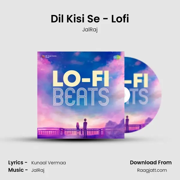 Dil Kisi Se - Lofi - JalRaj album cover 