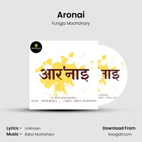 Aronai - Fungja Mochahary mp3 song