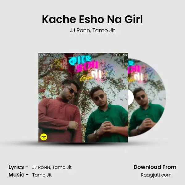 Kache Esho Na Girl - JJ Ronn album cover 