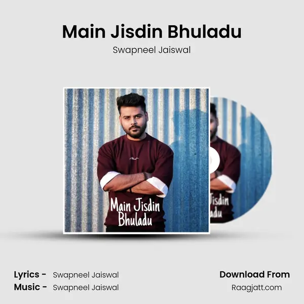 Main Jisdin Bhuladu - Swapneel Jaiswal album cover 