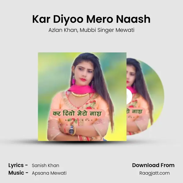 Kar Diyoo Mero Naash - Azlan Khan album cover 