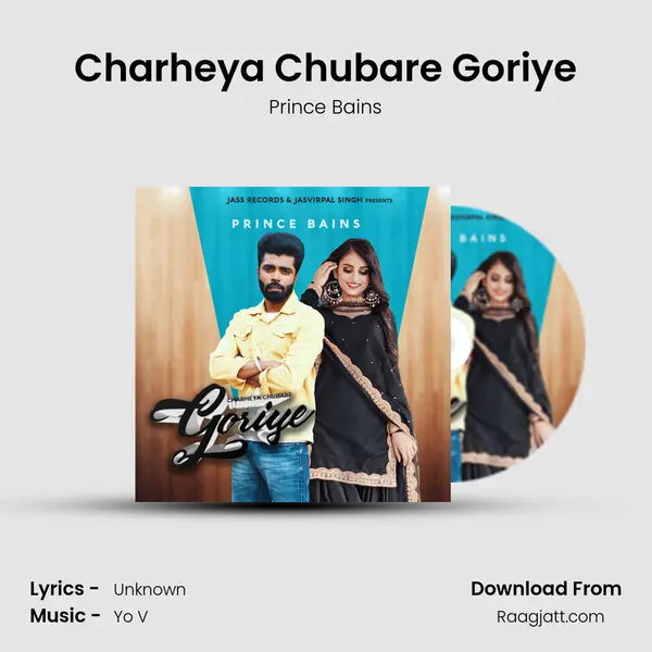 Charheya Chubare Goriye - Prince Bains mp3 song