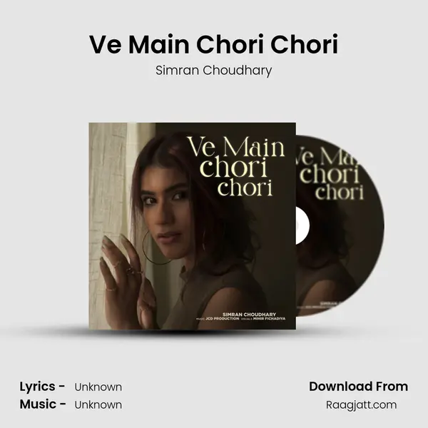 Ve Main Chori Chori - Simran Choudhary album cover 