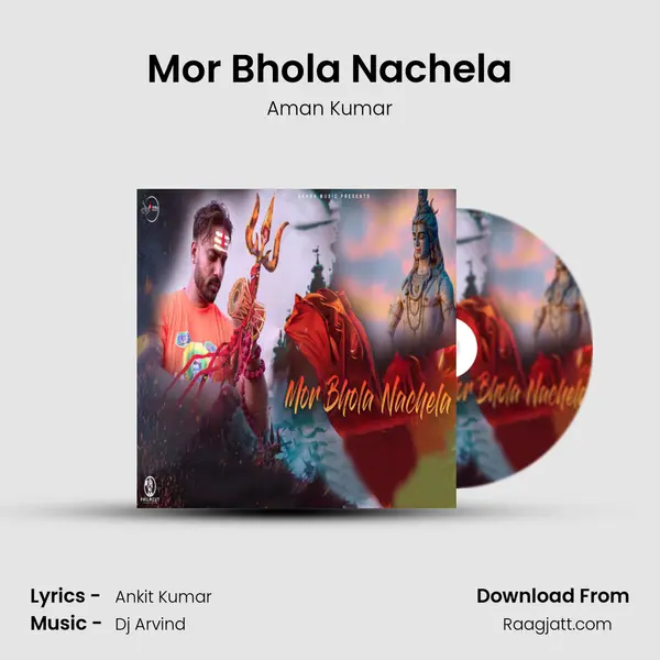 Mor Bhola Nachela - Aman Kumar album cover 