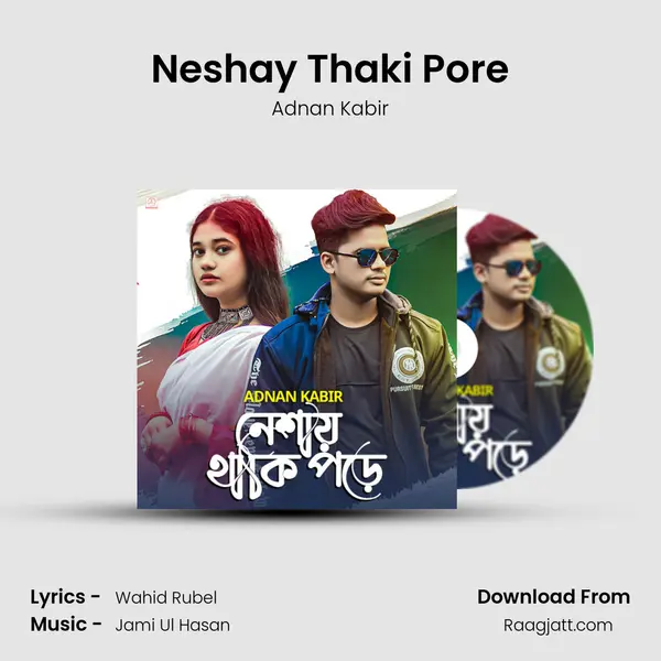 Neshay Thaki Pore mp3 song