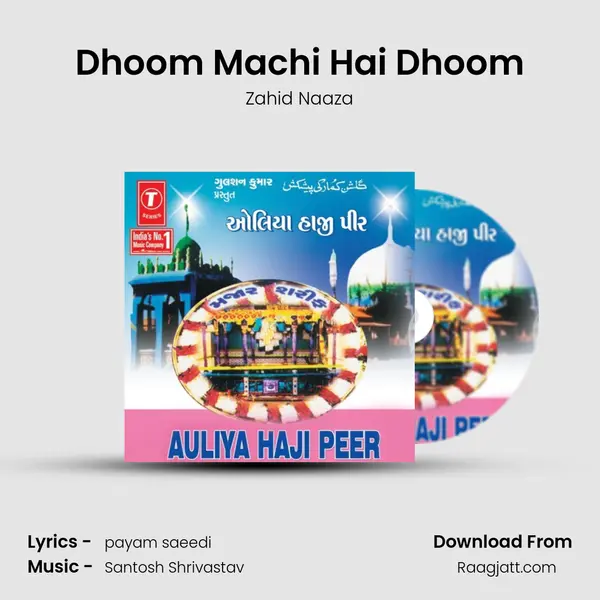 Dhoom Machi Hai Dhoom - Zahid Naaza album cover 