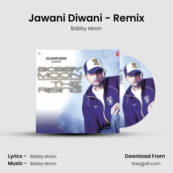 Jawani Diwani - Remix - Bobby Moon album cover 