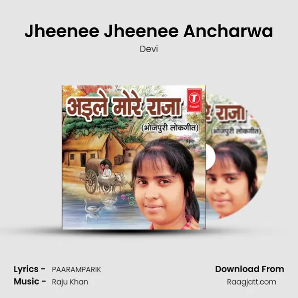 Jheenee Jheenee Ancharwa mp3 song