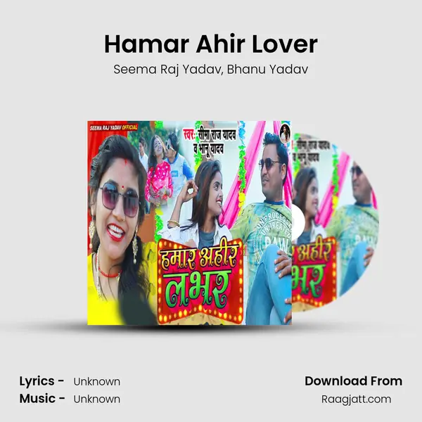 Hamar Ahir Lover - Seema Raj Yadav album cover 