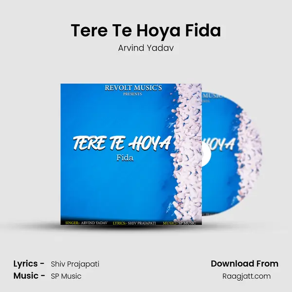 Tere Te Hoya Fida - Arvind Yadav album cover 