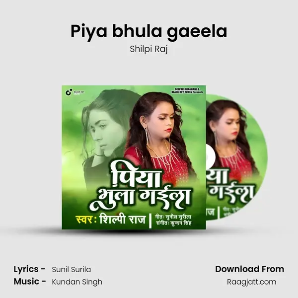 Piya bhula gaeela - Shilpi Raj album cover 