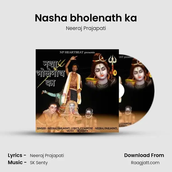 Nasha bholenath ka - Neeraj Prajapati album cover 