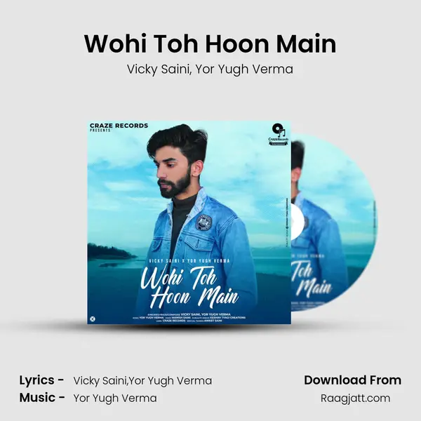 Wohi Toh Hoon Main - Vicky Saini album cover 