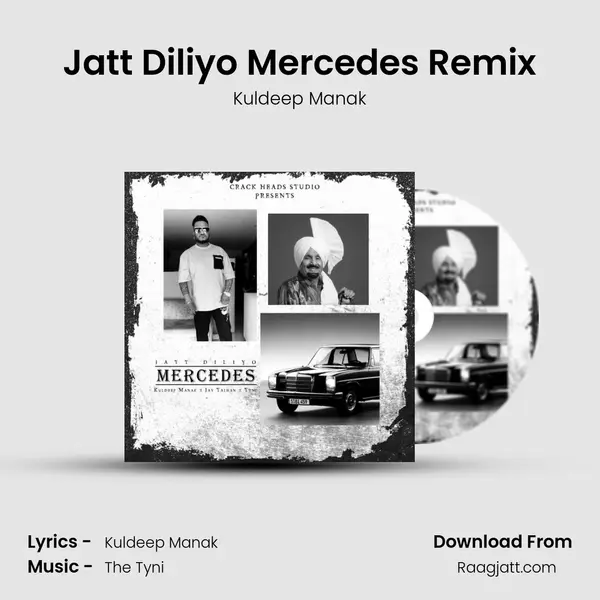 Jatt Diliyo Mercedes Remix - Kuldeep Manak album cover 