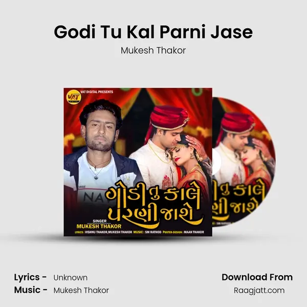 Godi Tu Kal Parni Jase - Mukesh Thakor album cover 