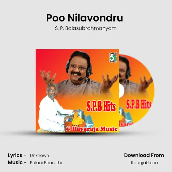 Poo Nilavondru (From Kizhakkum Merkkum) - S. P. Balasubrahmanyam mp3 song