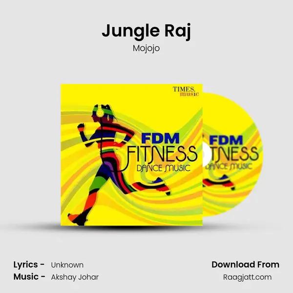 Jungle Raj - Mojojo mp3 song