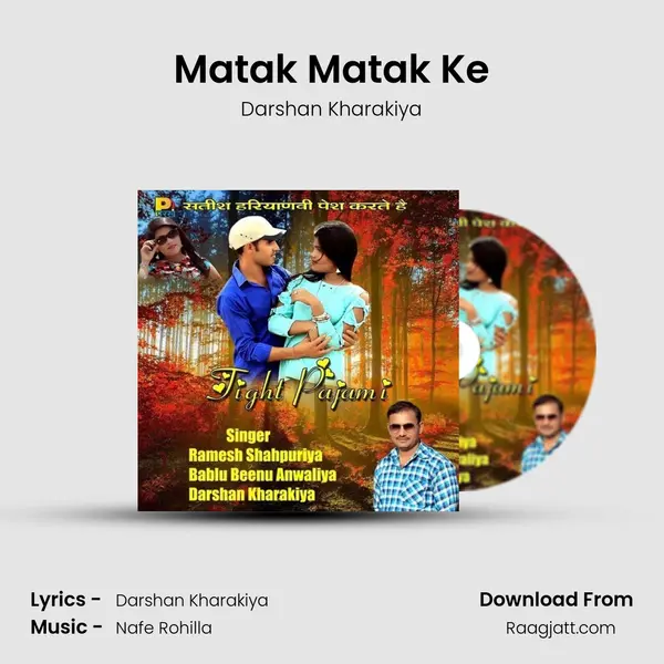 Matak Matak Ke mp3 song